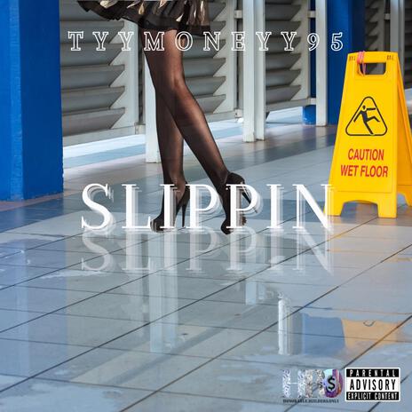 Slippin | Boomplay Music