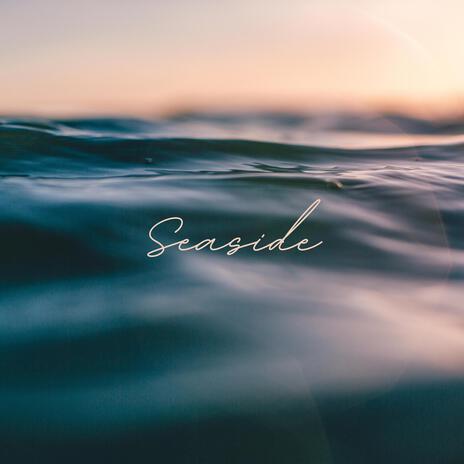 Seaside | Boomplay Music