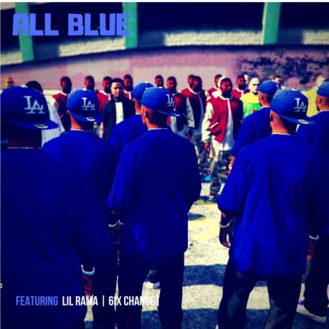 All Blue (feat. 6ix Change) | Boomplay Music