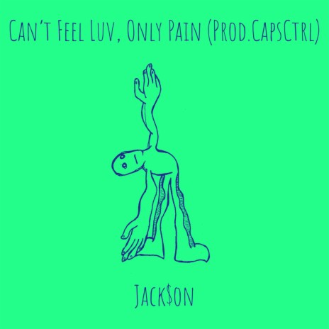 Can’t Feel Luv Only Pain | Boomplay Music