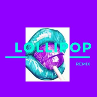 Lollipop (Remix)