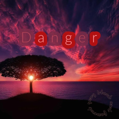 Danger | Boomplay Music