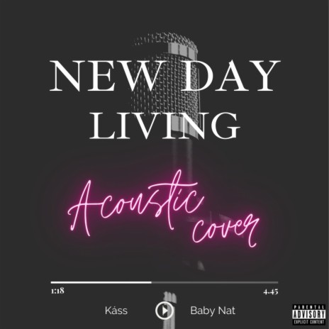 New Day Living (Acoustic Cover) ft. Baby Nat | Boomplay Music