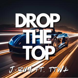 Drop The Top