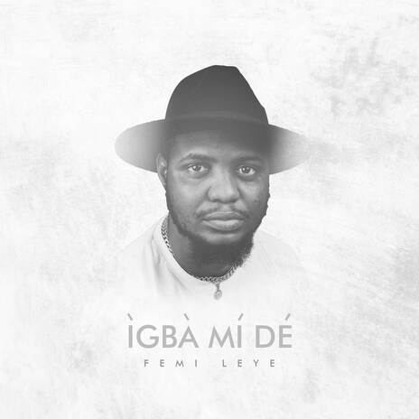 Ìgbà Mí Dé | Boomplay Music