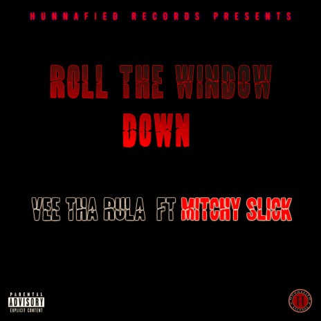 Roll the Window Down ft. Mitchy Slick | Boomplay Music