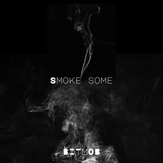 Smoke Some lyrics | Boomplay Music