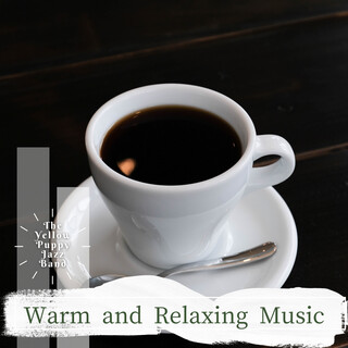 Warm and Relaxing Music