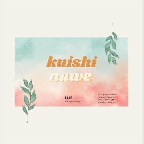 Kuishi Nawe | Boomplay Music