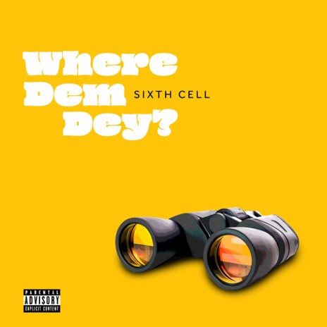 Where Dem Dey? | Boomplay Music