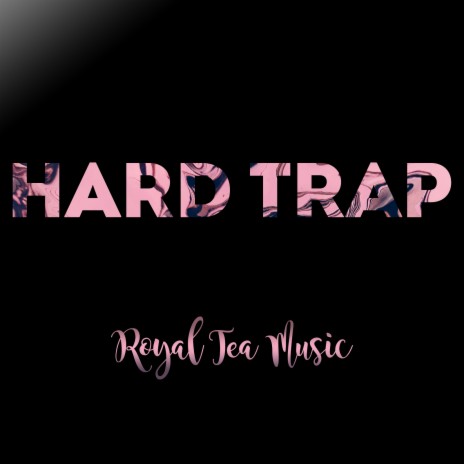 Hard Trap | Boomplay Music