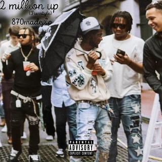 2 million up (freestyle)