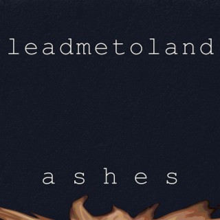 ashes lyrics | Boomplay Music
