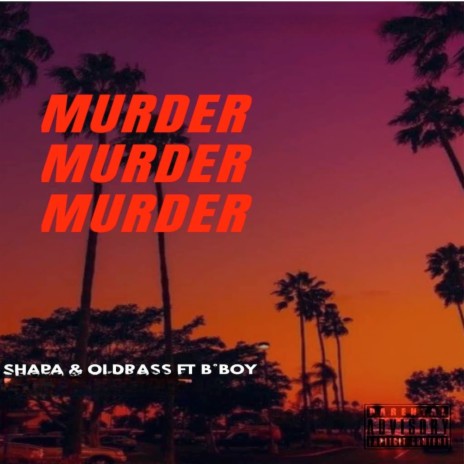 Murder ft. Shapa & B. Bwoy