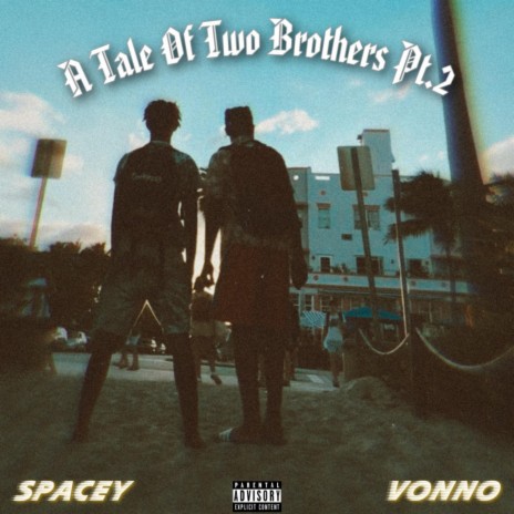 A Tale Of Two Brothers Pt. 2 ft. FTB Von | Boomplay Music