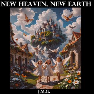 New Heaven, New Earth