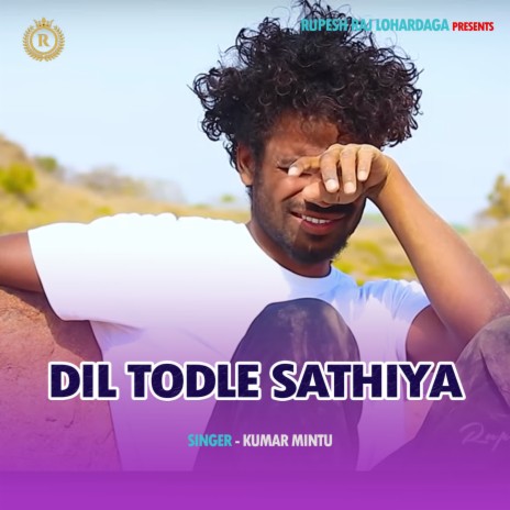 Dil Todle Sathiya | Boomplay Music