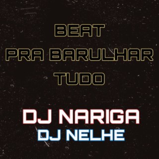 BEAT PRA BARULHAR TUDO