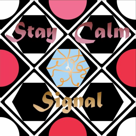 Stay Calm | Boomplay Music