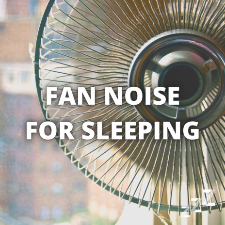 Fan Noise For Sleep 10 Hours (Loop) ft. White Noise For Baby Sleep & Sleep Sounds