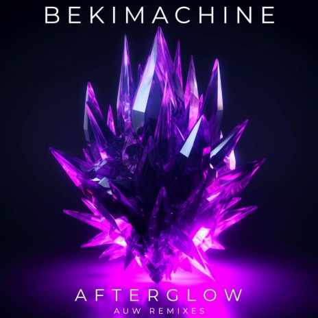 Afterglow (AUW's Cyberun Dub) ft. BEKIMACHINE | Boomplay Music