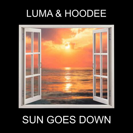 Sun Goes Down ft. Hoodee | Boomplay Music