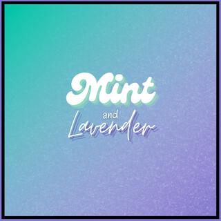 Mint & Lavender