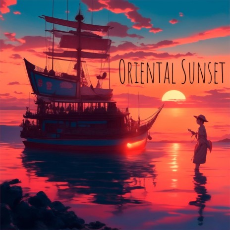 Oriental Sunset | Boomplay Music