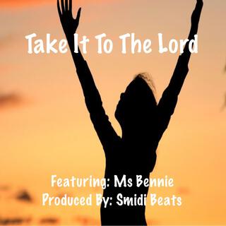 Take It To The Lord