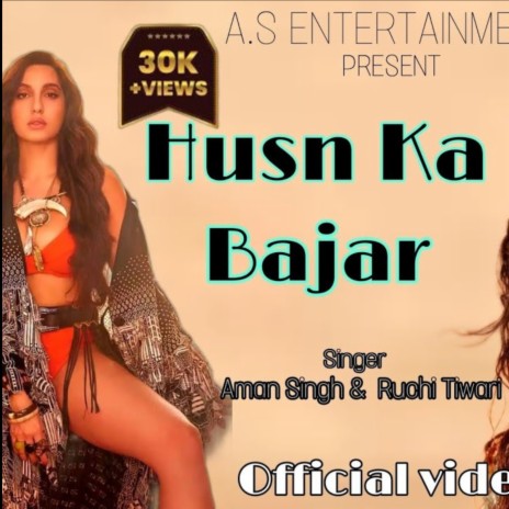 Husn Ka Bajar ft. Ruchi Tiwari | Boomplay Music