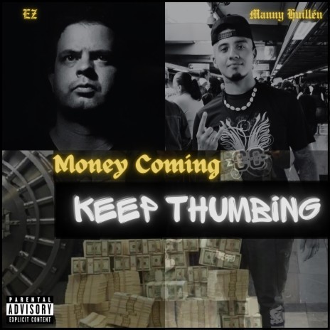 Money Coming, Keep Thumbing ft. EZ | Boomplay Music