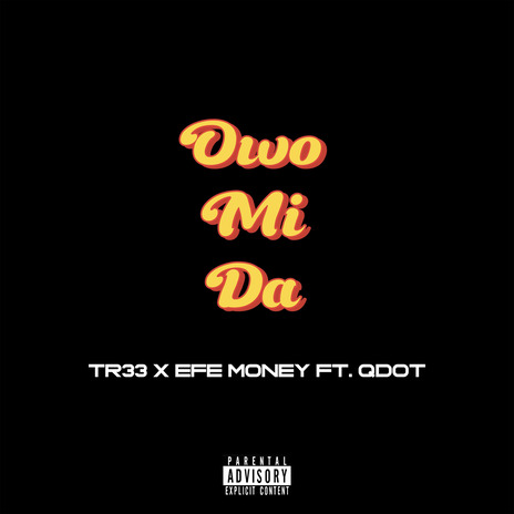 Owo Mi Da ft. Efe Money & Qdot | Boomplay Music