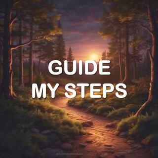 Guide My Steps