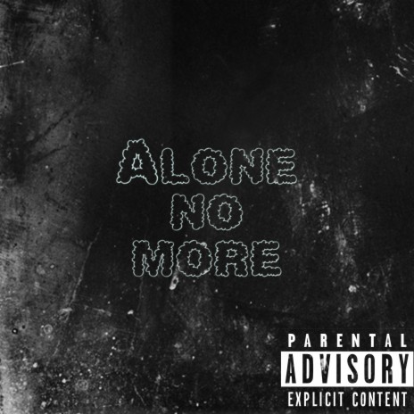 Alone No More | Boomplay Music
