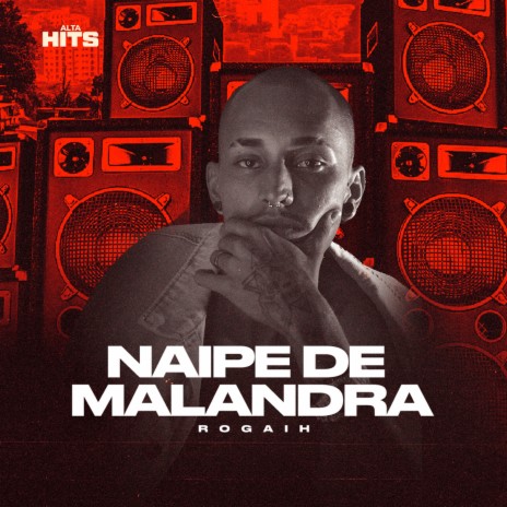 Naipe de Malandra ft. Rogaih | Boomplay Music