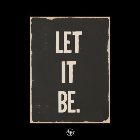 Let It Be | Boomplay Music