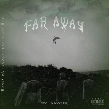 Far Away ft. Nickyboy | Boomplay Music