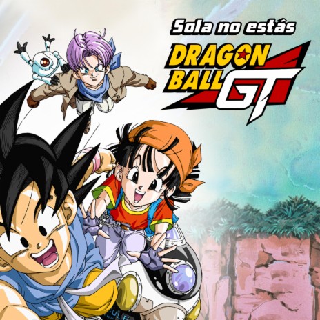 Dragon Ball GT Ending Español (TV Size) ft. Dragon Ball & Bola de Dragón | Boomplay Music