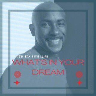 What's In Your Dream