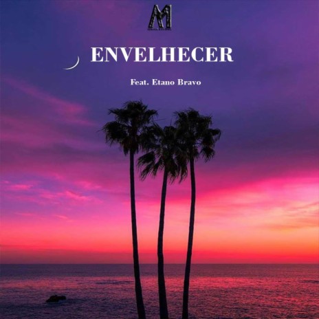 Envelhecer ft. Etano Bravo | Boomplay Music