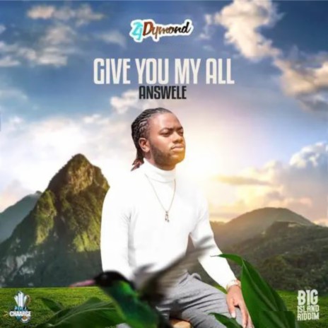 Give You My All ft. Zj Dymond | Boomplay Music