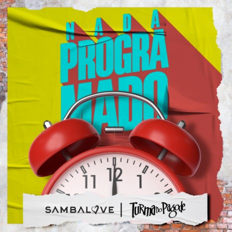 Nada Programado ft. turma do pagode | Boomplay Music