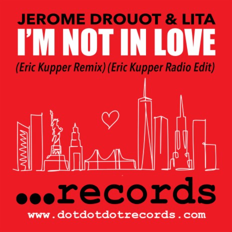 I'm Not In Love (Eric Kupper Radio Edit) ft. Lita | Boomplay Music