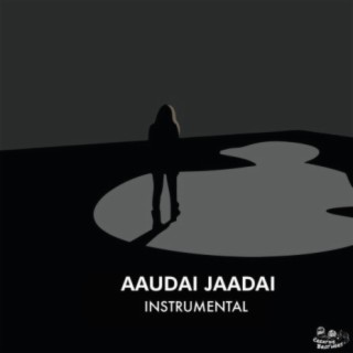 Aaudai Jaadai (Instrumental)