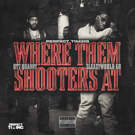 Where Them Shooters At ft. SleazyWorld Go & Perfect Timing | Boomplay Music