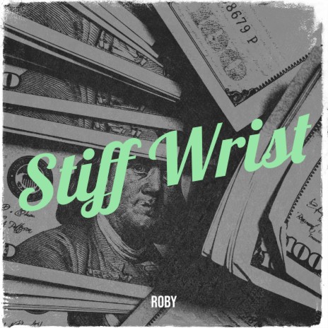 Stiff Wrist | Boomplay Music