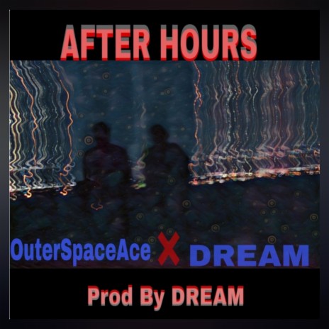 After Hours ft. OuterSpaceAce | Boomplay Music