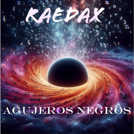 Agujeros Negros ((Re-Recorded 2024)) | Boomplay Music