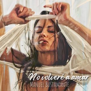 No volveré a amar lyrics | Boomplay Music