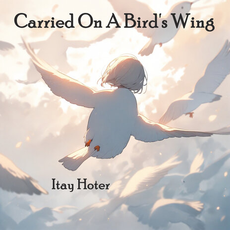 Carried on a Bird's Wing | Boomplay Music